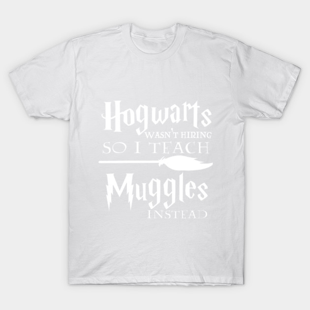 Teach Muggles T-Shirt-TOZ